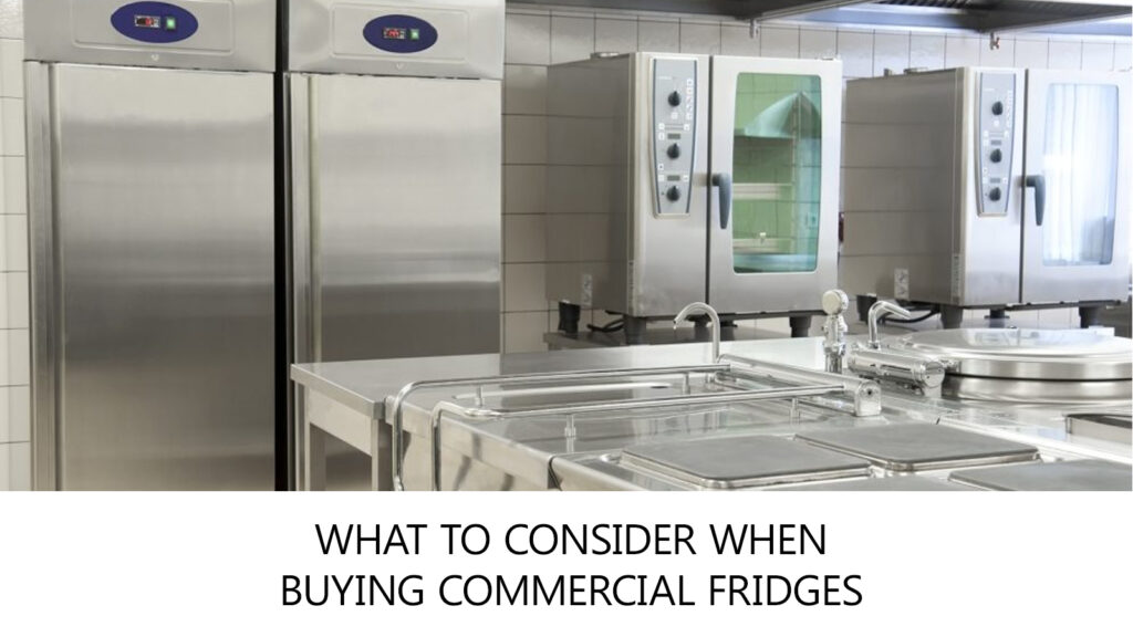 How to Choose a Commercial Refrigerator Core Catering
